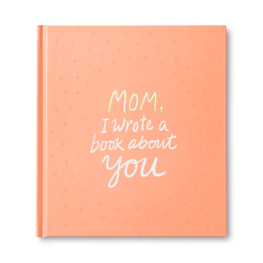 Mom, I Wrote a Book About You